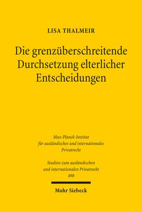 Thalmeir | Die grenzüberschreitende Durchsetzung elterlicher Entscheidungen | Buch | 978-3-16-162120-8 | sack.de