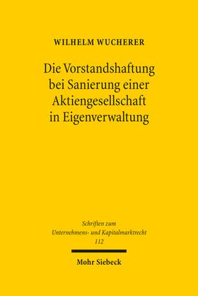 Wucherer |  Die Vorstandshaftung bei Sanierung einer Aktiengesellschaft in Eigenverwaltung | Buch |  Sack Fachmedien