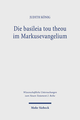 König |  Die basileia tou theou im Markusevangelium | Buch |  Sack Fachmedien