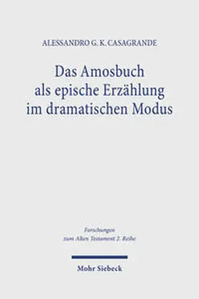 Casagrande |  Das Amosbuch als epische Erzählung im dramatischen Modus | eBook | Sack Fachmedien