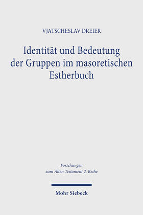 Dreier |  Identität und Bedeutung der Gruppen im masoretischen Estherbuch | Buch |  Sack Fachmedien