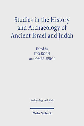 Sergi / Koch / K?okh |  Studies in the History and Archaeology of Ancient Israel and Judah | Buch |  Sack Fachmedien