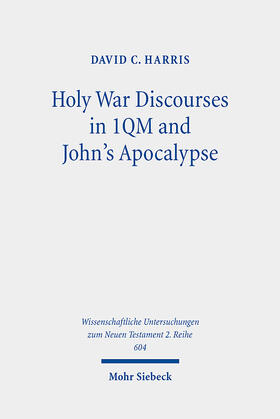 Harris |  Holy War Discourses in 1QM and John's Apocalypse | Buch |  Sack Fachmedien