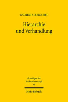 Rennert | Hierarchie und Verhandlung | Buch | 978-3-16-162456-8 | sack.de
