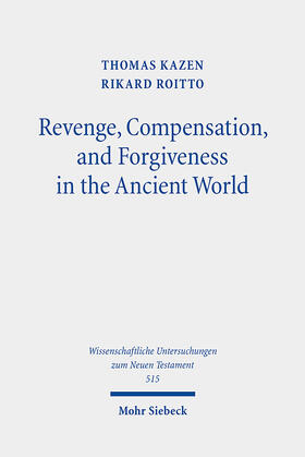 Kazen / Roitto |  Revenge, Compensation, and Forgiveness in the Ancient World | Buch |  Sack Fachmedien