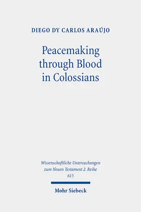 dy Carlos Araújo |  Peacemaking through Blood in Colossians | eBook | Sack Fachmedien