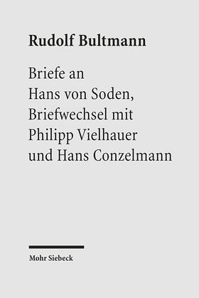 Bultmann / Zager / von Soden |  Briefe an Hans von Soden. Briefwechsel mit Philipp Vielhauer und Hans Conzelmann | Buch |  Sack Fachmedien