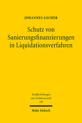 Locher |  Schutz von Sanierungsfinanzierungen in Liquidationsverfahren | Buch |  Sack Fachmedien