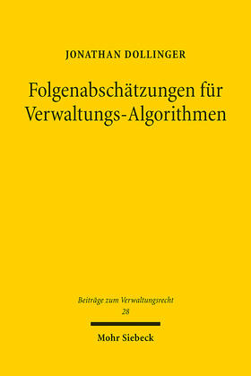 Dollinger |  Folgenabschätzungen für Verwaltungs-Algorithmen | eBook | Sack Fachmedien
