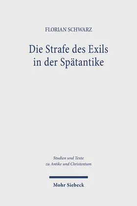 Schwarz |  Die Strafe des Exils in der Spätantike | Buch |  Sack Fachmedien