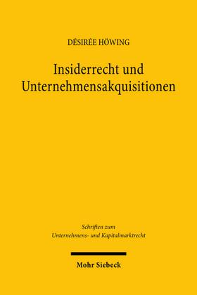 Höwing |  Insiderrecht und Unternehmensakquisitionen | Buch |  Sack Fachmedien