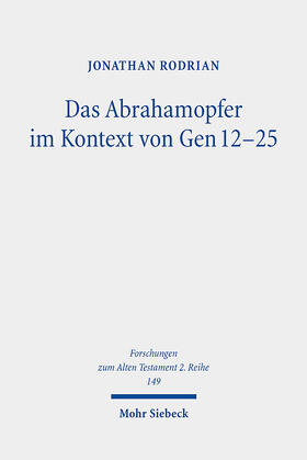 Rodrian |  Das Abrahamopfer im Kontext von Gen 12-25 | Buch |  Sack Fachmedien