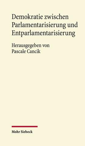 Cancik |  Demokratie zwischen Parlamentarisierung und Entparlamentarisierung | Buch |  Sack Fachmedien