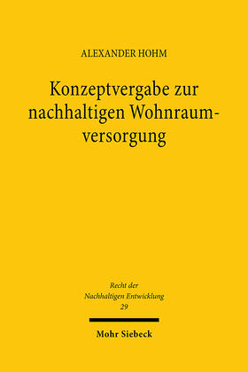 Hohm |  Konzeptvergabe zur nachhaltigen Wohnraumversorgung | eBook | Sack Fachmedien