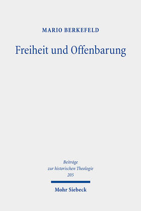 Berkefeld |  Freiheit und Offenbarung | eBook | Sack Fachmedien