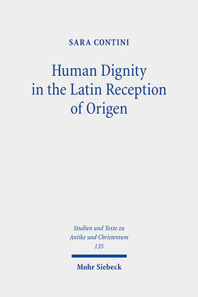 Contini |  Human Dignity in the Latin Reception of Origen | Buch |  Sack Fachmedien