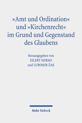 Herms / Žak / Žák |  "Amt und Ordination" und "Kirchenrecht" im Grund und Gegenstand des Glaubens | Buch |  Sack Fachmedien