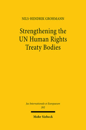 Grohmann |  Strengthening the UN Human Rights Treaty Bodies | Buch |  Sack Fachmedien