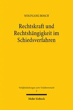 Bosch |  Rechtskraft und Rechtshängigkeit im Schiedsverfahren | eBook | Sack Fachmedien