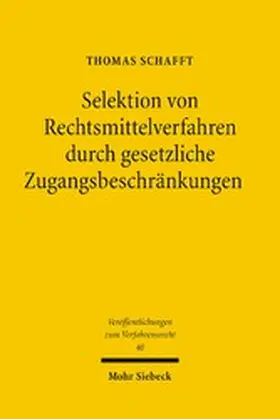 Schafft |  Selektion von Rechtsmittelverfahren durch gesetzliche Zugangsbeschränkungen | eBook | Sack Fachmedien