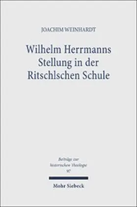 Weinhardt |  Wilhelm Herrmanns Stellung in der Ritschlschen Schule | eBook | Sack Fachmedien