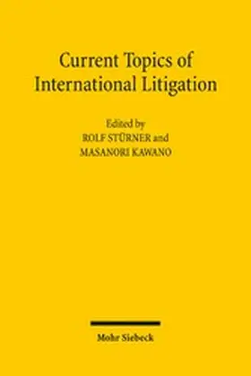 Kawano / Stürner |  Current Topics of International Litigation | eBook | Sack Fachmedien