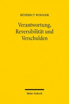 Winiger |  Verantwortung, Reversibilität und Verschulden | eBook | Sack Fachmedien