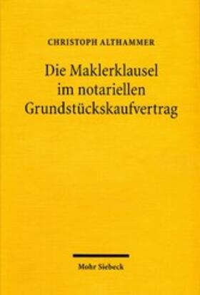 Althammer |  Die Maklerklausel im notariellen Grundstückskaufvertrag | eBook | Sack Fachmedien