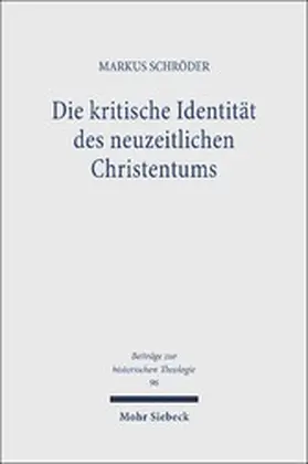 Schröder |  Die kritische Identität des neuzeitlichen Christentums | eBook | Sack Fachmedien