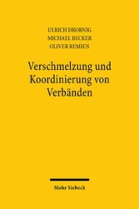 Becker / Drobnig / Remien |  Verschmelzung und Koordinierung von Verbänden | eBook | Sack Fachmedien