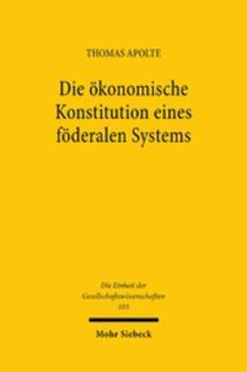 Apolte |  Die ökonomische Konstitution eines föderalen Systems | eBook | Sack Fachmedien