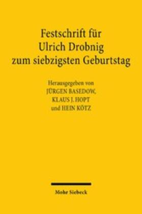 Basedow / Kötz |  Festschrift für Ulrich Drobnig zum siebzigsten Geburtstag | eBook | Sack Fachmedien