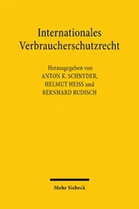 Heiss / Rudisch / Schnyder |  Internationales Verbraucherschutzrecht | eBook | Sack Fachmedien