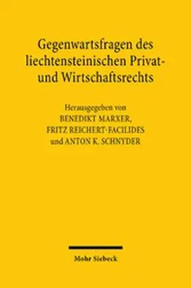 Marxer / Reichert-Facilides / Schnyder |  Gegenwartsfragen des liechtensteinischen Privat- und Wirtschaftsrechts | eBook | Sack Fachmedien