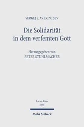 Averintsev / Stuhlmacher |  Die Solidarität in dem verfemten Gott | eBook | Sack Fachmedien