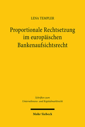 Templer |  Proportionale Rechtsetzung im europäischen Bankenaufsichtsrecht | Buch |  Sack Fachmedien