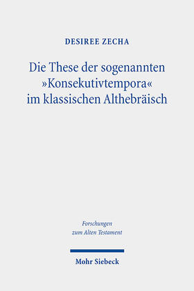 Zecha |  Die These der sogenannten "Konsekutivtempora" im klassischen Althebräisch | Buch |  Sack Fachmedien