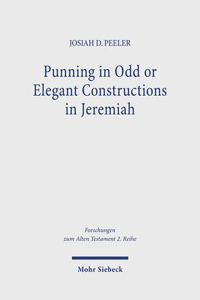 Peeler |  Punning in Odd or Elegant Constructions in Jeremiah | Buch |  Sack Fachmedien