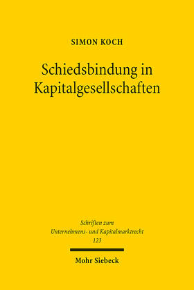 Koch |  Schiedsbindung in Kapitalgesellschaften | Buch |  Sack Fachmedien