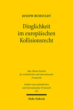 Rumstadt |  Dinglichkeit im europäischen Kollisionsrecht | Buch |  Sack Fachmedien