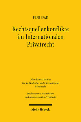 Pfad |  Rechtsquellenkonflikte im Internationalen Privatrecht | Buch |  Sack Fachmedien