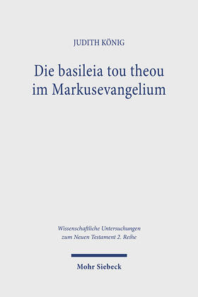 König |  Die basileia tou theou im Markusevangelium | eBook | Sack Fachmedien