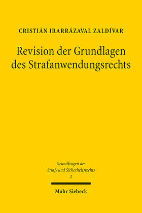 Irarrázaval Zaldívar |  Revision der Grundlagen des Strafanwendungsrechts | Buch |  Sack Fachmedien