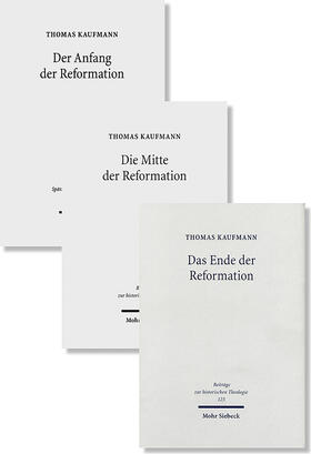 Kaufmann |  Anfang, Mitte und Ende der Reformation | Buch |  Sack Fachmedien