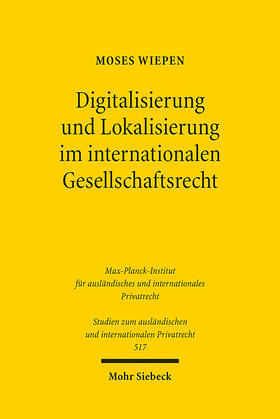 Wiepen | Digitalisierung und Lokalisierung im internationalen Gesellschaftsrecht | Buch | 978-3-16-163284-6 | sack.de
