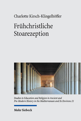 Kirsch-Klingelhöffer |  Frühchristliche Stoarezeption | Buch |  Sack Fachmedien