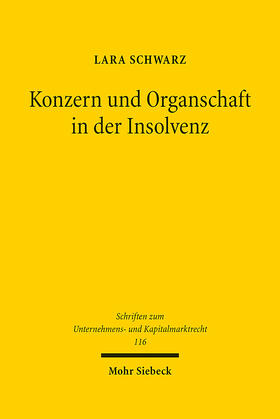 Schwarz | Konzern und Organschaft in der Insolvenz | Buch | 978-3-16-163333-1 | sack.de