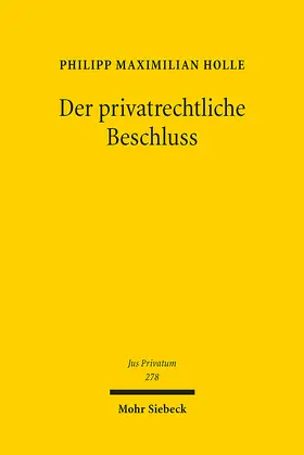 Holle |  Der privatrechtliche Beschluss | eBook | Sack Fachmedien