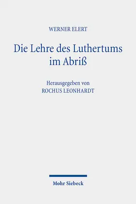 Elert / Leonhardt | Die Lehre des Luthertums im Abriß | E-Book | sack.de