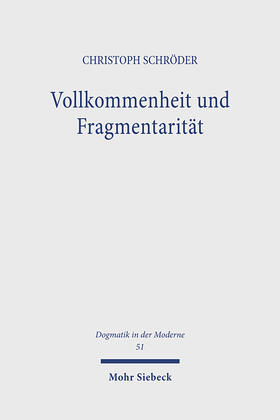 Schröder |  Vollkommenheit und Fragmentarität | Buch |  Sack Fachmedien